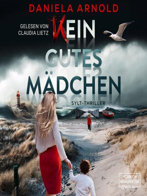 cover image of Kein gutes Mädchen--Sylt-Thriller (ungekürzt)